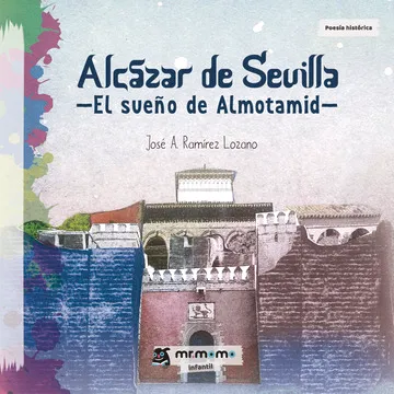 [9788417105112] Alcázar de Sevilla. El sueño de Almotamid